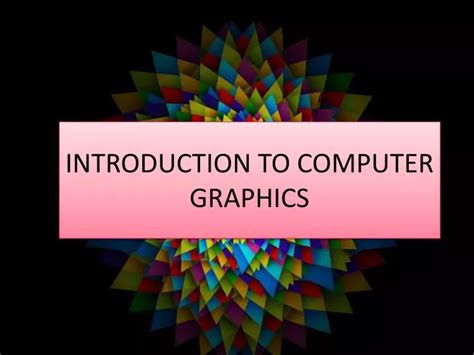Ppt Introduction To Computer Graphics Powerpoint Presentation Free