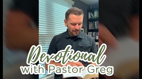 Daily Devotional With Pastor Greg July 10 2020 Youtube