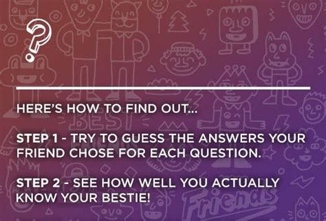 How Well Do You Actually Know Your Best Friend Best Friend Quiz
