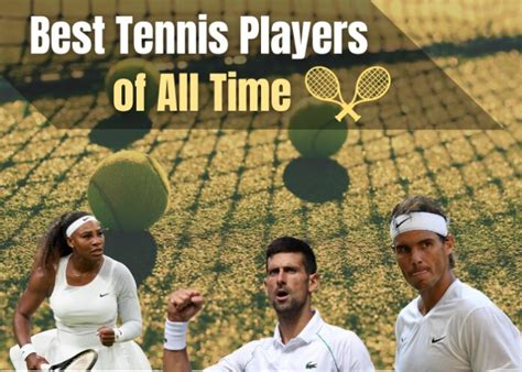 10 Best Tennis Players Of All Time Male And Female