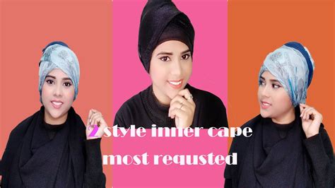 Inner Cap Tutorial Inner Cap 2 Style Most Requested Inner Cap For Hijab Youtube