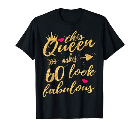 This Queen Makes 60 Look Fabulous 60th Birthday Shirt Teevimy