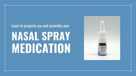 Learn To Properly Use And Assemble Your Nasal Spray Medication Youtube
