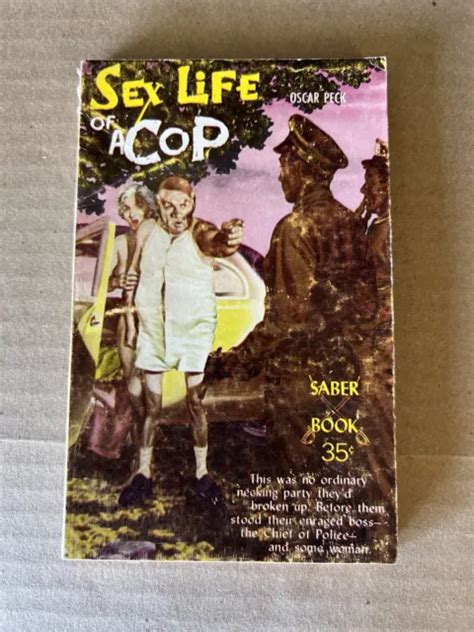 Sex Life Of A Cop Rare Vtg Sleaze Paperback Pulp Erotica Pbo Gga Saber Book Htf 2186 Picclick