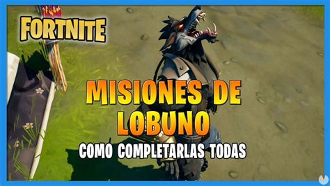 Fortnite T8 Todas Las Misiones De Lobuno Y Cómo Completarlas