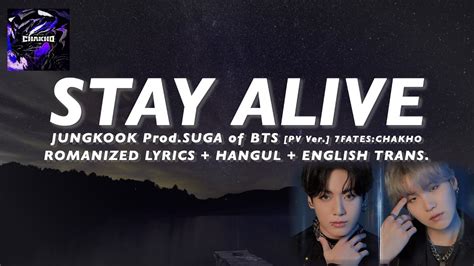 Bts Jung Kook Stay Alive Romanized Lyrics Hangul English Pv Ver Prod Suga Youtube