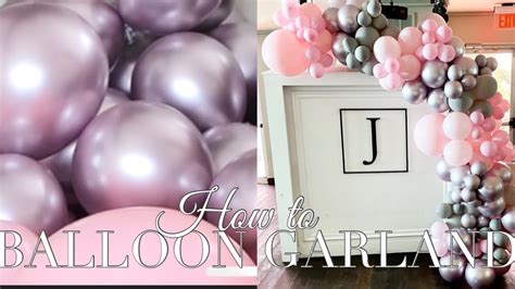 How To Diy Balloon Garland Tutorial Tips And Tricks Youtube