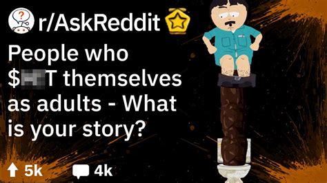 adults who crapped their pants what s the story reddit stories r askreddit youtube