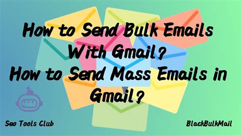 How To Send Bulk Emails With Gmail How To Send Mass Emails In Gmail