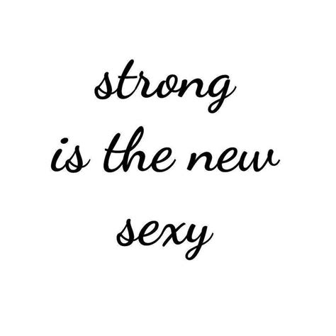 If You Don T Know Now You Know Strong Sexy Fitnut Quote Quotes Motivation Sexy