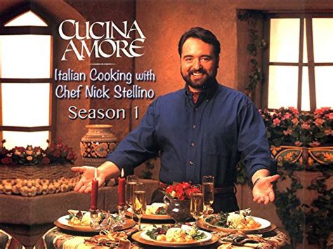 Cucina Amore Italian Cooking With Nick Stellino Season 1