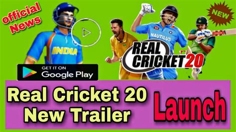 Real Cricket 20 New Trailer Launch Mega Update Launching Soon Real