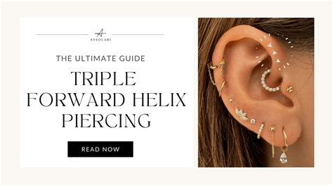 Triple Forward Helix Piercing What You Should Know