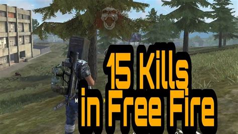 15 Kills Garena Free Fire Gameplay YouTube