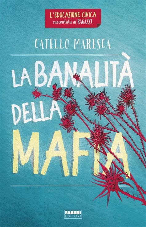 Recensione La Banalit Della Mafia Di Catello Maresca Once Upon A Time A Book