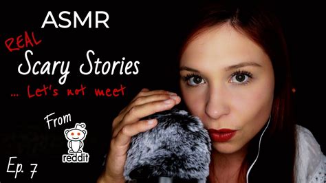 Asmr Reading Scary Stories From Reddit That Actually Happened Lets Not Meet Edition Ep 7