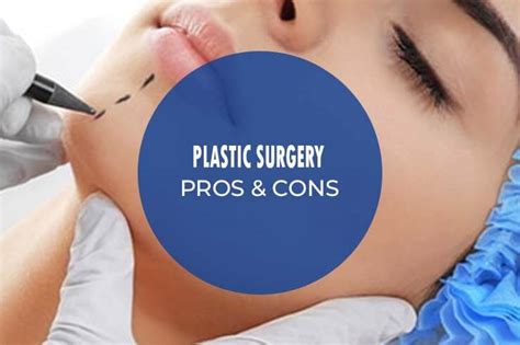 Pros And Cons Of Plastic Surgery Sincere Pros And Cons
