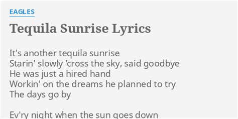 Tequila Sunrise Lyrics By Eagles Its Another Tequila Sunrise