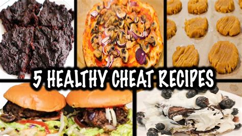 5 Healthy And Simple Cheat Meal Recipes Youtube