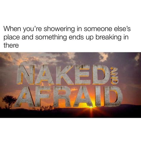 When Youre Showering In Someone Elses Place And Something Ends Up