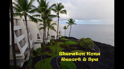 Outrigger Kona Resort Spa Walkthrough Sheraton Kona Youtube