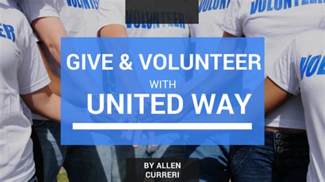 Give And Volunteer With United Way Heres Why United Way The Unit