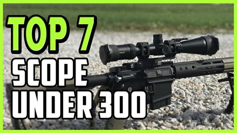 Best Scope Under 300 Top 7 Best Rifle Scope Under 300 Reviews YouTube
