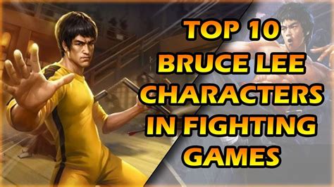Top 10 Bruce Lee Characters In Fighting Games Youtube
