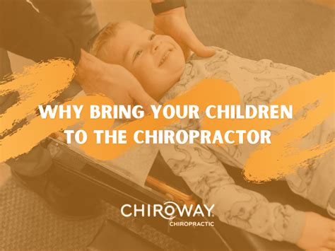 Why Bring Your Children To The Chiropractor Chiroway