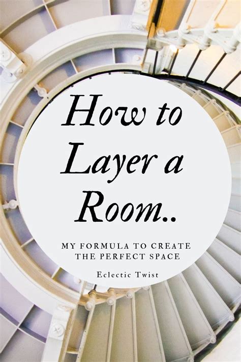 How To Layer A Room My Formula To Create The Perfect Space