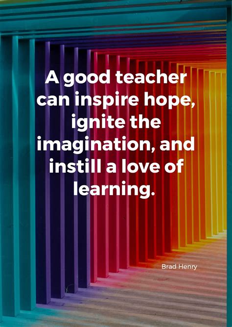 Don't siphon resources from our classrooms. A good teacher can inspire hope, ignite the imagination ...