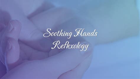 Soothing Hands Reflexology