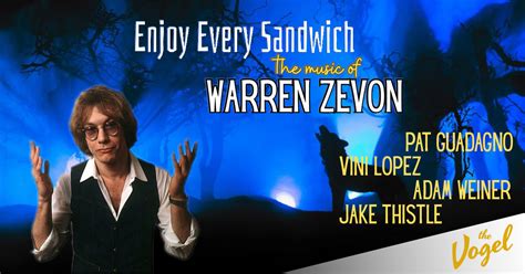 enjoy every sandwich the music of warren zevon count basie center for the arts