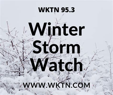 National Weather Service Issues Winter Storm Watch Wktn