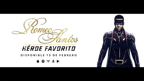 Romeo Santos Héroe Favorito Oficial Song Youtube