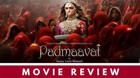 Padmaavat Full Movie Review Deepika Padokone Ranveer Singh Shahid