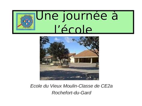 Ppt Une Journée à Lécole Ecole Du Vieux Moulin Classe De Ce2a