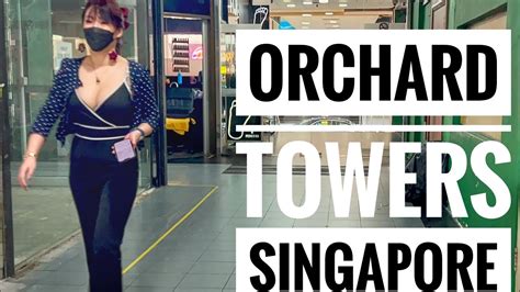 SINGAPORE ORCHARD TOWERS RED LIGHT DISTRICT SINGAPORE HIDDEN PLACE OF