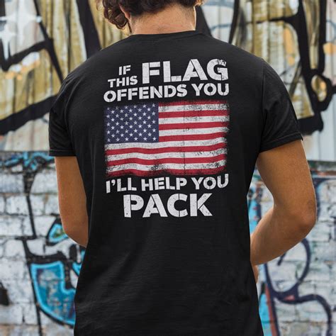 If This Flag Offends You I Ll Help You Pack Shirt