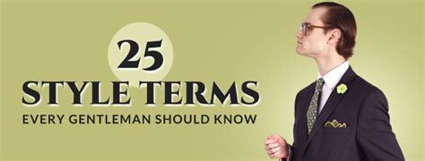 25 Style Terms Every Gentleman Should Know Gentlemans Gazette