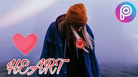 How To Edit Heart Effect On Android And Ios Picsart Youtube