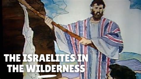 Old Testament Stories Chapter 18 The Israelites In The Wilderness