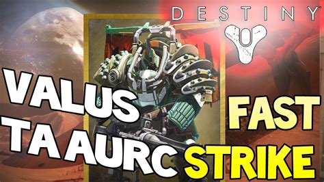 Destiny EASY Valus Ta Aurc Strike Mission YouTube