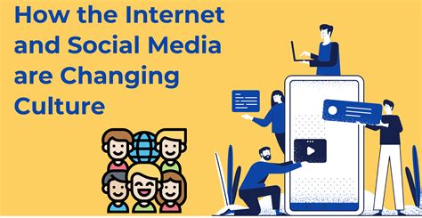How The Internet And Social Media Are Changing Culture Online Guider