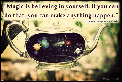 Magic Is Believing In Yourself If You Can Do That You Can Make Anything Happen Popular