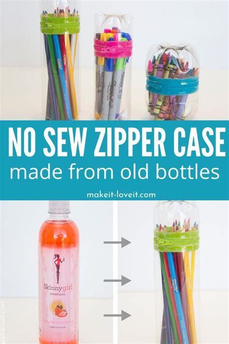 No Sew Zipper Casesfrom Old Soda Or Water Bottles Sew Zipper Diy