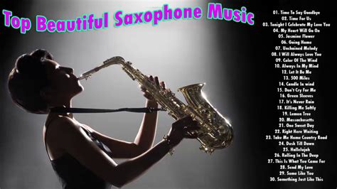 top 30 beautiful saxophone love songs best relaxing instrumental saxophone music youtube