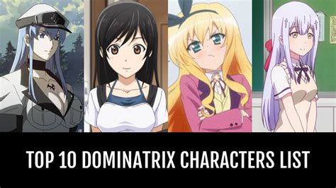 top 10 dominatrix characters by mranimeamvmaker anime planet