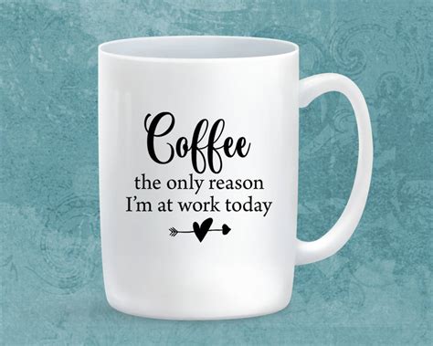 Our funny sayings ceramic coffee mugs come in two sizes (11 oz. Funny Work Coffee Mug Coffee Mug With Sayings Statement Mug