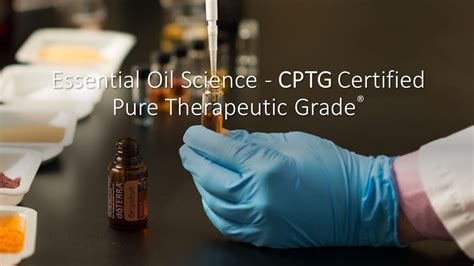 Essential Oil Science Cptg Certified Pure Therapeutic Grade Youtube